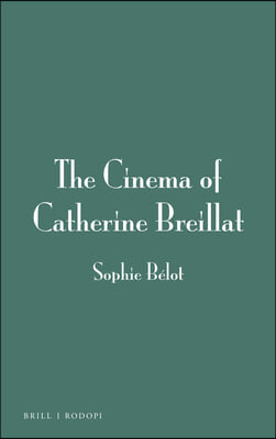 The Cinema of Catherine Breillat