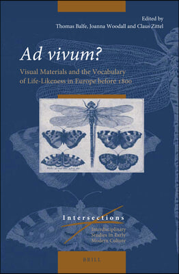 AD Vivum?: Visual Materials and the Vocabulary of Life-Likeness in Europe Before 1800