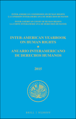 Inter-American Yearbook on Human Rights / Anuario Interamericano de Derechos Humanos, Volume 31 (2015) (3 Volume Set)