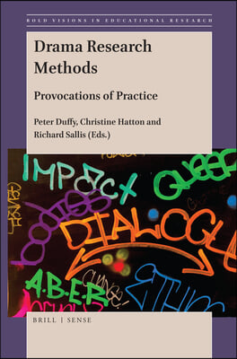 Drama Research Methods: Provocations of Practice