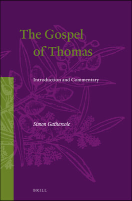 The Gospel of Thomas: Introduction and Commentary