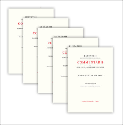 Commentarii Ad Homeri Iliadem Pertinentes Ad Fidem Codicis Laurentiani Editi (5 Vols Set, Incl. Indices)