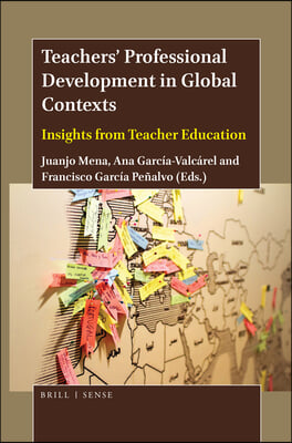 Teachers&#39; Professional Development in Global Contexts: Insights from Teacher Education