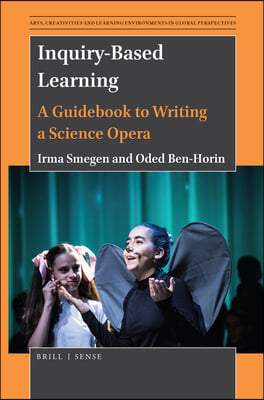 Inquiry-Based Learning: A Guidebook to Writing a Science Opera