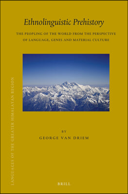 Ethnolinguistic Prehistory: The Peopling of the World from the Perspective of Language, Genes and Material Culture