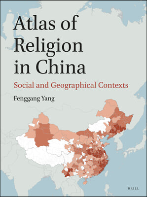 Atlas of Religion in China: Social and Geographical Contexts