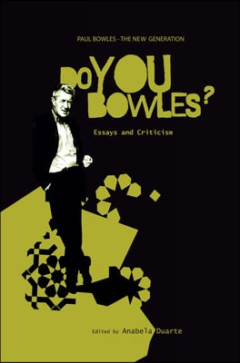 Paul Bowles - The New Generation - Do You Bowles?