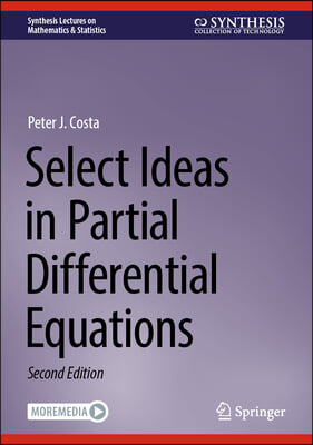 Select Ideas in Partial Differential Equations