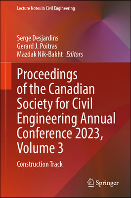 Proceedings of the Canadian Society for Civil Engineering Annual Conference 2023, Volume 3: Construction Track