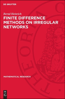 Finite Difference Methods on Irregular Networks: A Generalized Approach to Second Order Elliptic Problems