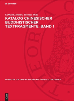 Katalog Chinesischer Buddhistischer Textfragmente, Band 1