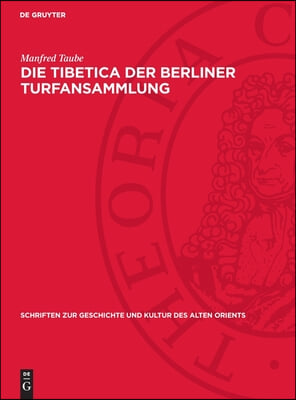 Die Tibetica Der Berliner Turfansammlung