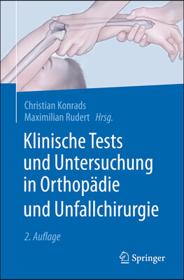 Klinische Tests Und Untersuchung in Orthop&#228;die Und Unfallchirurgie