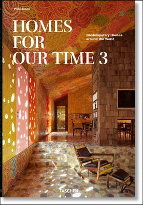 Homes for Our Time. Contemporary Houses Around the World. Vol. 3