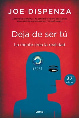 Deja de ser tu / Breaking the Habit of Being Yourself