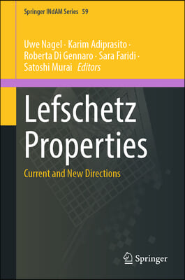 Lefschetz Properties: Current and New Directions