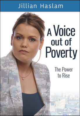 A Voice out of Poverty: The Power to Achieve through Adversity