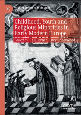 Childhood, Youth and Religious Minorities in Early Modern Europe