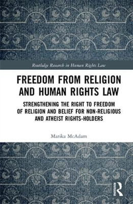 Freedom from Religion and Human Rights Law