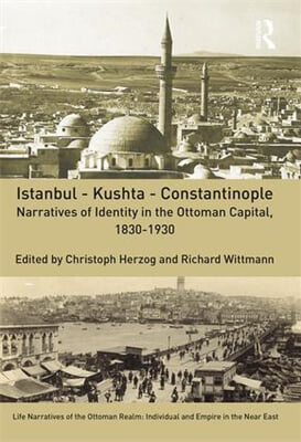 Istanbul - Kushta - Constantinople