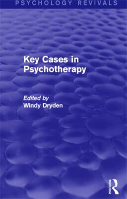 Key Cases in Psychotherapy (Psychology Revivals)