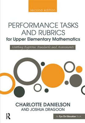 Performance Tasks and Rubrics for Upper Elementary Mathematics