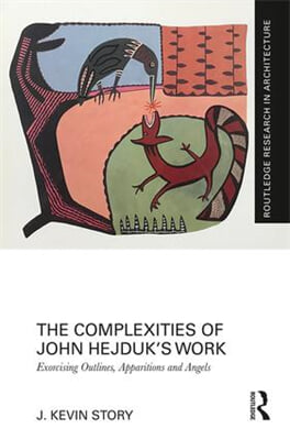 Complexities of John Hejduk’s Work