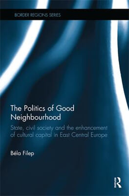 Politics of Good Neighbourhood