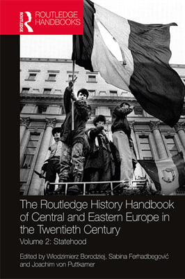 Routledge History Handbook of Central and Eastern Europe in the Twentieth Century