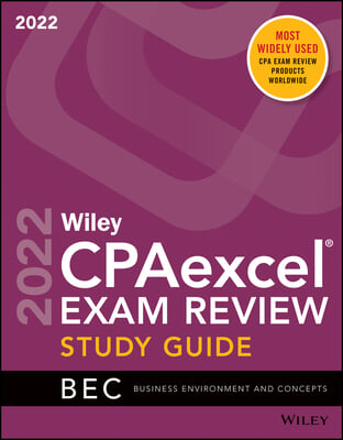 Wiley&#39;s CPA 2022 Study Guide: Business Environment and Concepts (Paperback)