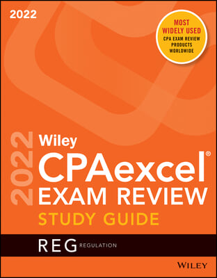 Wiley&#39;s CPA 2022 Study Guide: Regulation (Paperback)