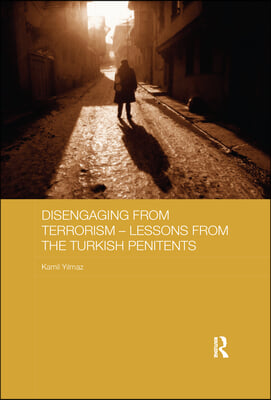 Disengaging from Terrorism – Lessons from the Turkish Penitents