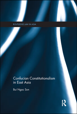 Confucian Constitutionalism in East Asia