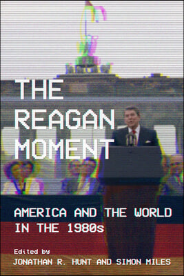 The Reagan Moment