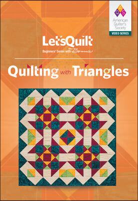 Let's Quilt Series: Quilting with Triangles Class DVD