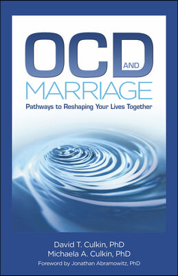 Ocd and Marriage: Pathways to Reshaping Your Lives Together