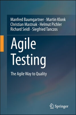 Agile Testing: The Agile Way to Quality