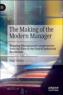 The Making of the Modern Manager: Mapping Management Competencies from the First to the Fourth Industrial Revolution