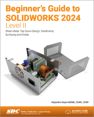 Beginner&#39;s Guide to SOLIDWORKS 2024 - Level II