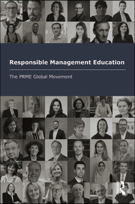 Responsible Management Education: The PRME Global Movement