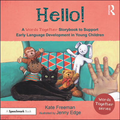 Hello!: A &#39;Words Together&#39; Storybook to Help Children Find Their Voices