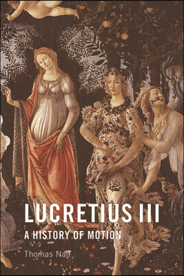 Lucretius III: A History of Motion