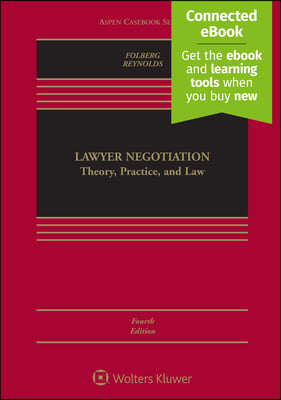 Lawyer Negotiation: Theory, Practice, and Law [Connected Ebook]