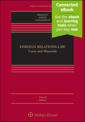 Foreign Relations Law: Cases and Materials [Connected Ebook]