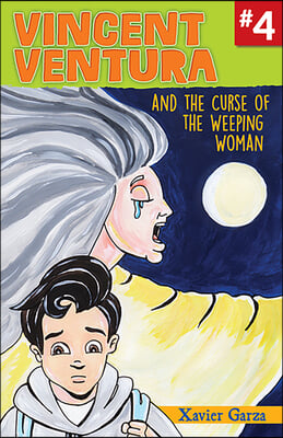 Vincent Ventura and the Curse of the Weeping Woman / Vincent Ventura Y La Maldici&#243;n de la Llorona