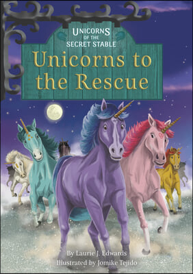 Unicorns to the Rescue: Book 9