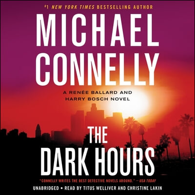 The Dark Hours Lib/E: A Renee Ballard and Harry Bosch Novel