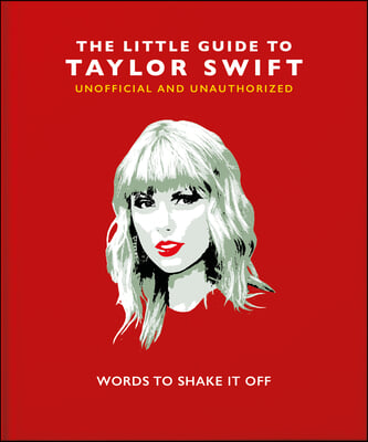 The Little Book of Taylor Swift: Words to Shake It Off