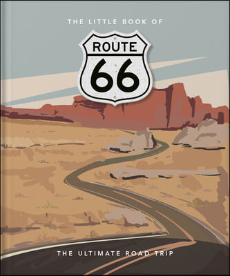 The Little Book of Route 66: The Ultimate Roadtrip