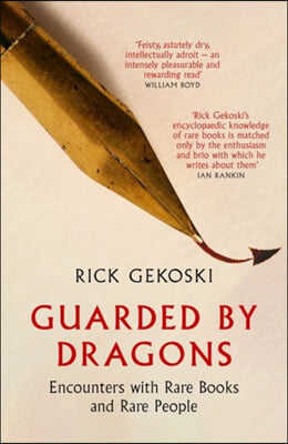 Guarded by Dragons: Encounters with Rare Books and Rare People